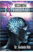 Becoming Extraordinary