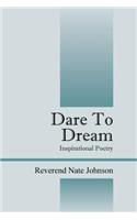 Dare To Dream