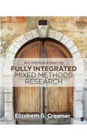 Introduction to Fully Integrated Mixed Methods Research