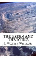Green and the Dying