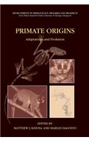 Primate Origins: Adaptations and Evolution