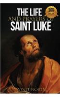 Life and Prayers of Saint Luke