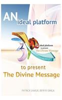 An Ideal Platform To Present The Divine Message