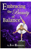 Embracing the Beauty of Balance