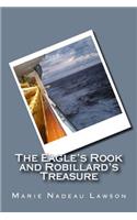 The Eagle's Rook and Robillard's Treasure