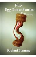Fifty Egg Timer Short Stories