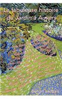 La fabuleuse histoire du Jardin à Auvers