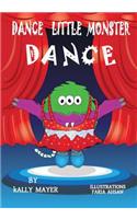 Dance Little Monster, Dance!: Kids's Picture Book for Beginner Readers (2-6 yrs)