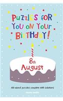 Puzzles for you on your Birthday - 8th August