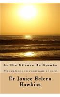 In The Silence He Speaks