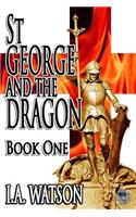 St George and the Dragon - Book One