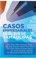 Casos Empresariales En El Sur De Tamaulipas