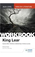 AS/A-level English Literature Workbook: King Lear
