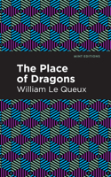 The Place of Dragons: (Mint Editions--Crime, Thrillers and Detective Work)