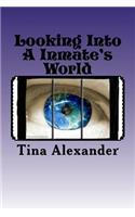 Looking Into a Inmate's World