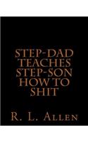 Step-Dad Teaches Step-Son How To Shit