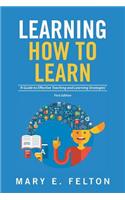 Learning How to Learn: 'A Guide to Effective Teaching and Learning Strategies'