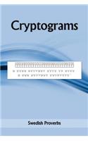Cryptograms: Swedish Proverbs: (English)