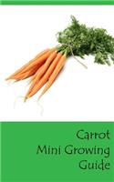Carrot Mini Growing Guide