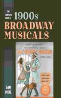 Complete Book of 1900s Broadway Musicals