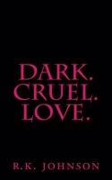 Dark.Cruel.Love.
