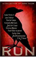 Run: A Collection of Dark Tales
