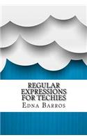 Regular Expressions for Techies