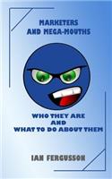 Marketers and Mega-Mouths