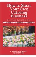 How to Start a Catering Business