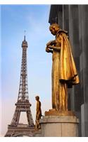 Golden Statues and the Eiffel Tower Chaillot Quarter Paris France Journal: 150 Page Lined Notebook/Diary
