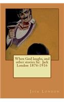 When God laughs, and other stories by