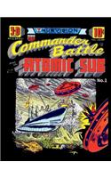 Commander Battle and the Atomic Sub #1