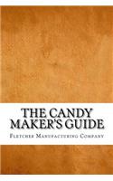 The Candy Maker's Guide