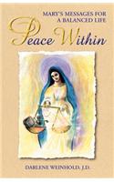 Peace within: Marys Messages for a Balanced Life