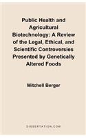 Public Health and Agricultural Biotechnology