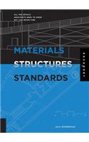 Materials, Structures, and Standards: All The Details Architects Need To Know But Can Never Find
