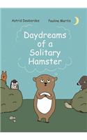 Daydreams of a Solitary Hamster