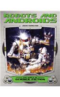 Robots and Androids
