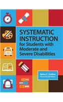 Systematic Instruction for Students with Moderate and Severe Disabilities