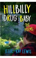 Hillbilly Drug Baby: The Poems