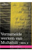 Verzamelde Werken Van Multatuli (in 10 Delen) - Deel V - Ideen - Derde Bundel