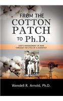 From the Cotton Patch to Ph.D.