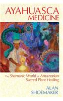 Ayahuasca Medicine