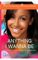 Anything I Wanna Be