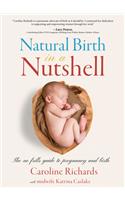 Natural Birth in a Nutshell