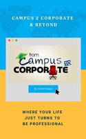 Campus 2 Corporate & Beyond