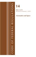 Code of Federal Regulations, Title 14 Aeronautics and Space 1-59, Revised as of January 1, 2019
