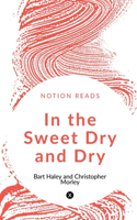 In the Sweet Dry and Dry