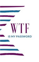 WTF Is My Password