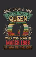 Once Upon A Time There Was A Queen Who Was Born In March 1988 It Was Me The End